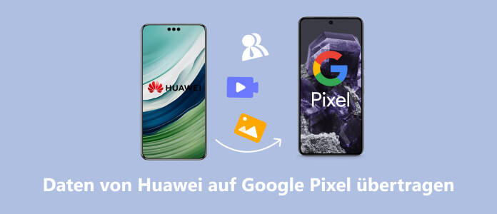 Daten von Huawei auf Google Pixel übertragen