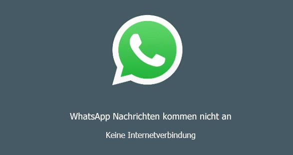 Keine Internetverbindung lässt WhatsApp Nachrichten nicht ankommen