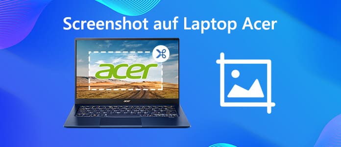 Screenshot beim Laptop Acer machen