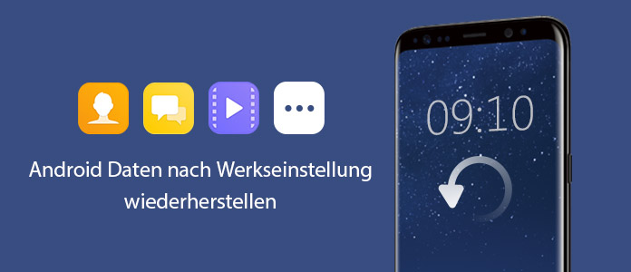 Android Daten nach Werkseinstellung wiederherstellen