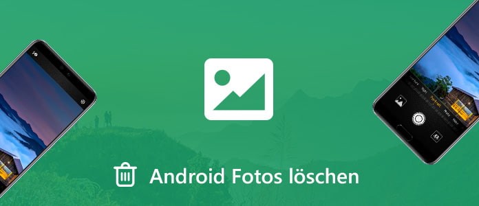 Android Fotos löschen