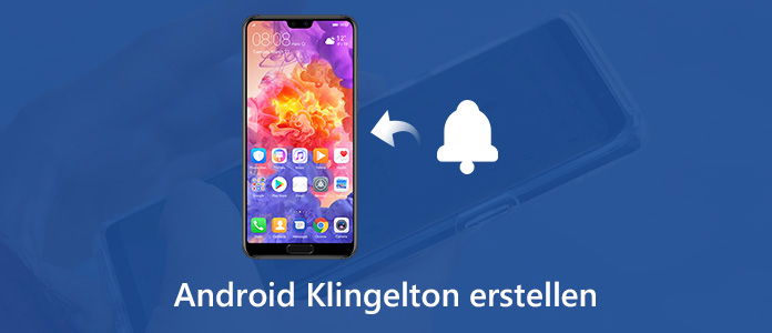 Android Klingeltöne erstellen