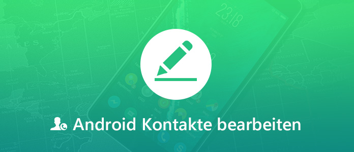 Android Kontakte bearbeiten