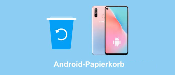Android Papierkorb
