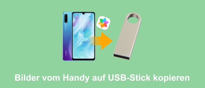 Bilder vom Handy auf USB-Stick kopieren