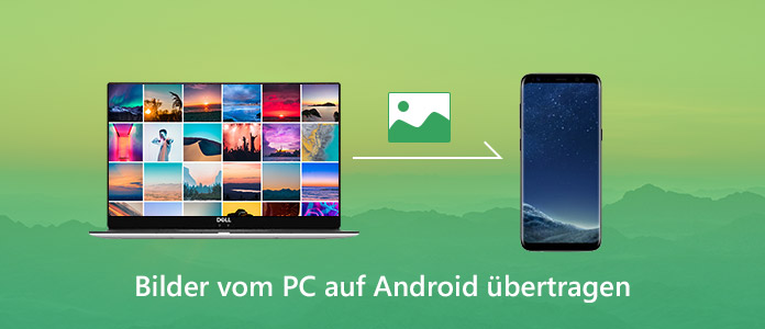 Bilder vom PC auf Android übertragen