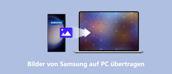 Bilder vom Samsung-Handy auf PC übertragen