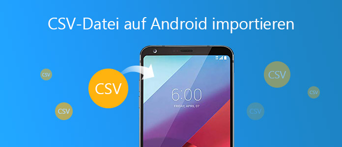CSV-Datei auf Android importieren