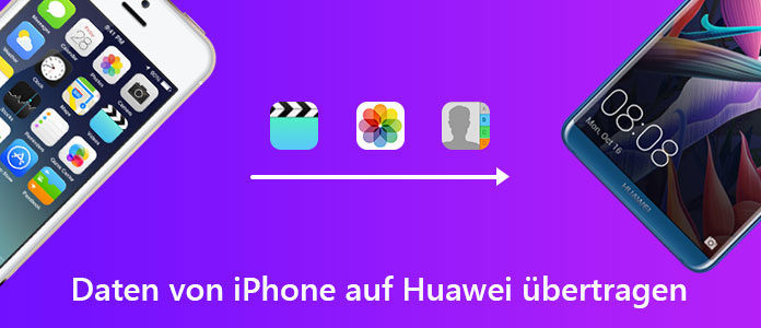 Daten von iPhone auf Huawei übertragen
