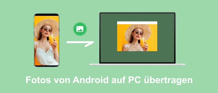 Fotos von Android auf PC übertragen