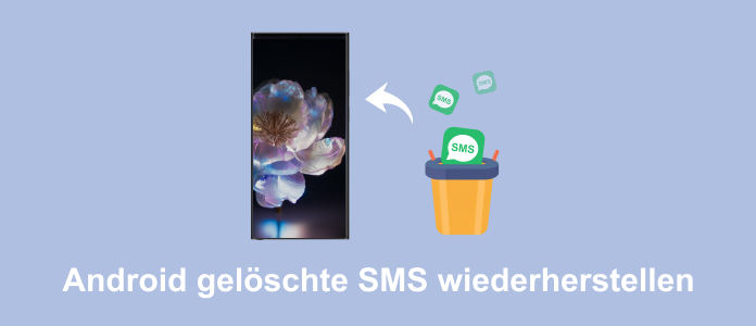 Android gelöschte SMS wiederherstellen