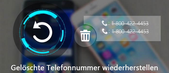 Gelöschte Telefonnummer wiederherstellen