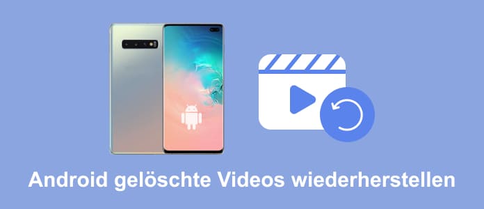 Gelöschte Videos von Android wiederherstellen