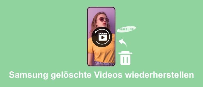 Samsung gelöschte Videos wiederherstellen