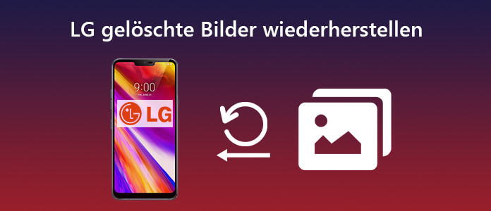 LG gelöschte Bilder wiederherstellen