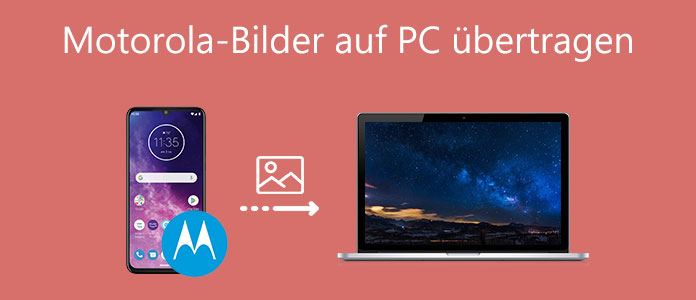 Motorola-Bilder auf PC übertragen