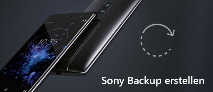 Sony Xperia Backup Erstellen 2 Methoden Im Vergleich