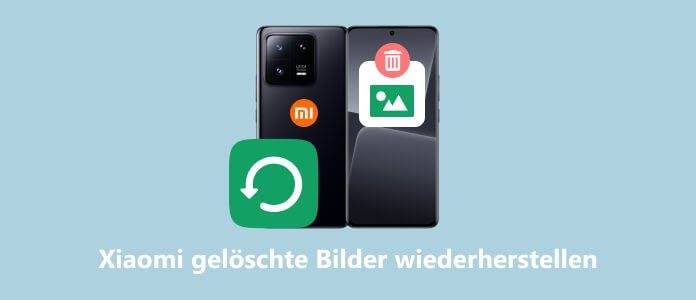 Xiaomi gelöschte Bilder wiederherstellen