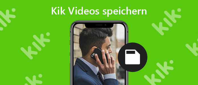 Kik Videos speichern