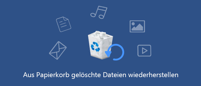 Aus Papierkorb gelöschte Dateien wiederherstellen