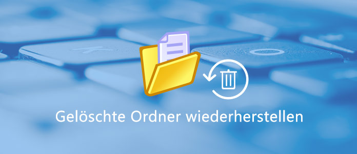 Gelöschte Ordner wiederherstellen