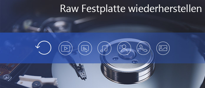 Raw Festplatte wiederherstellen