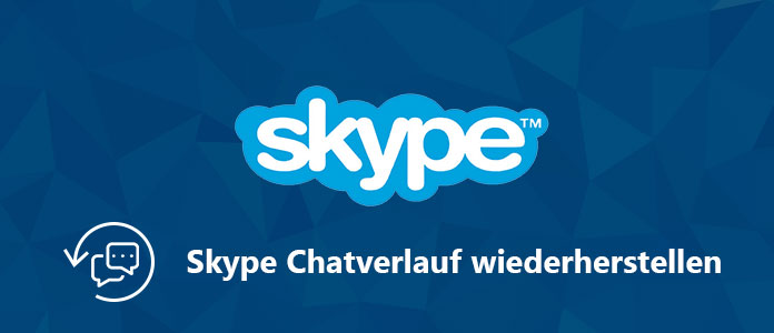 Skype Chatverlauf wiederherstellen