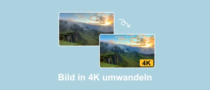 Bild in 4K umwandeln