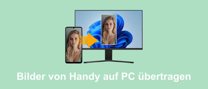 Bilder von Handy auf PC übertragen