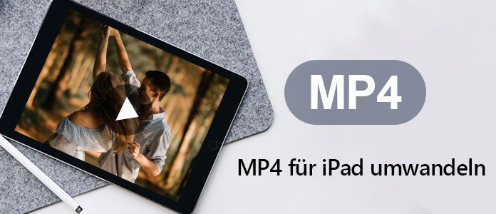 MP4 für iPad umwandeln