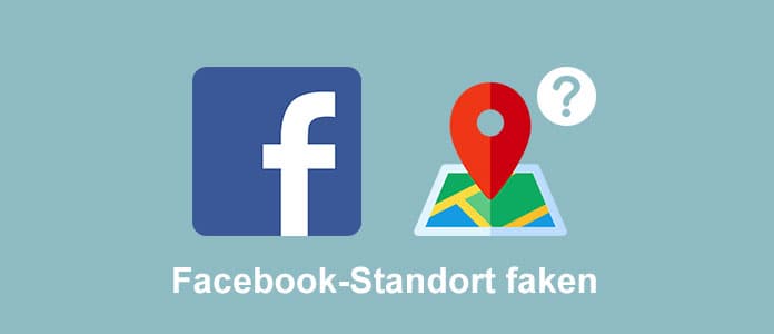 Facebook-Standort faken