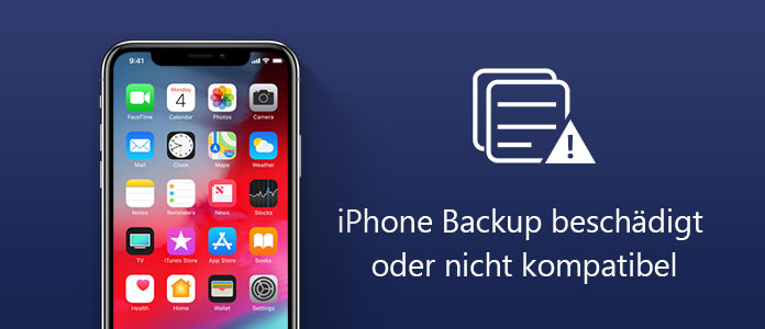 iPhone Backup beschädigt oder nicht kompatibel