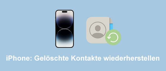 iPhone gelöschte Kontakte wiederherstellen