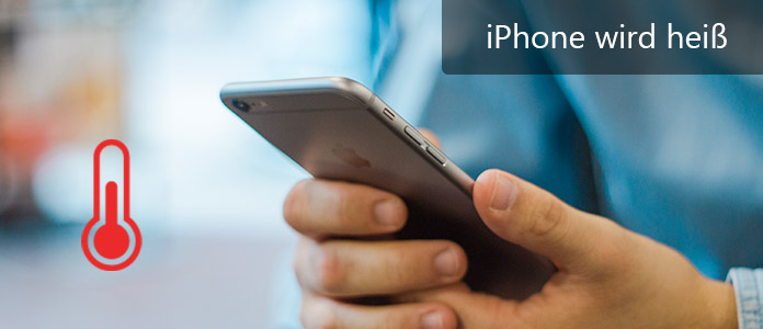iPhone wird heiß