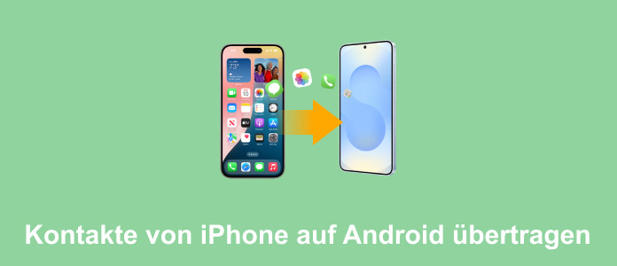 Kontakte von iPhone auf Android übertragen