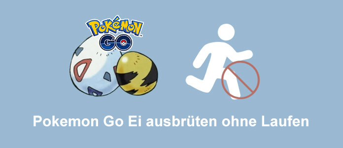Pokémon Go Ei ausbrüten ohne Laufen