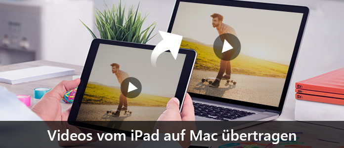 Videos vom iPad auf Mac übertragen