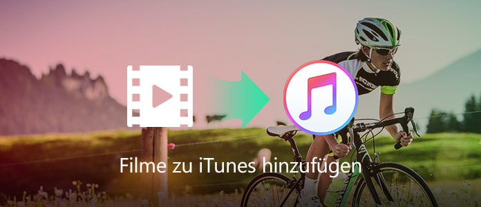 Filme zu iTunes hinzufügen