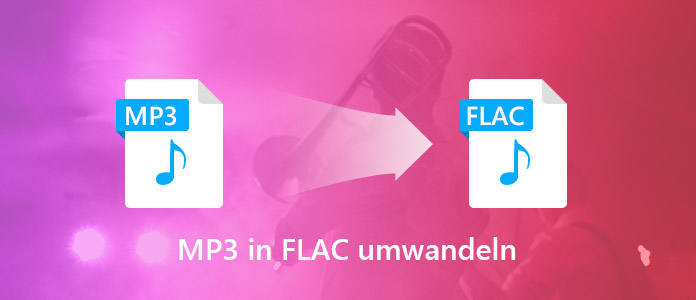 MP3 in FLAC umwandeln