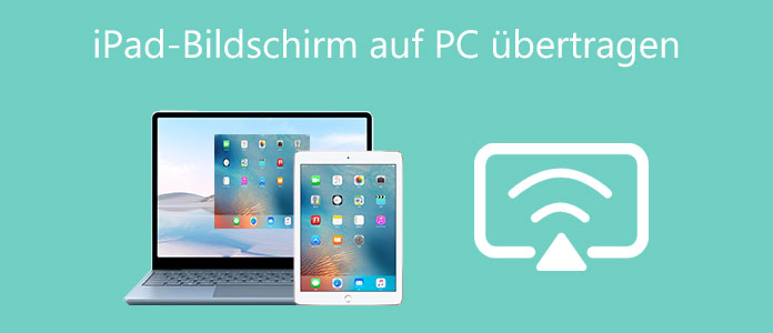 iPad-Bildschirm auf PC übertragen