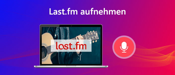 Last.fm aufnehmen