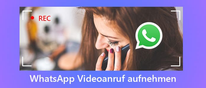WhatsApp Videoanruf aufnehmen