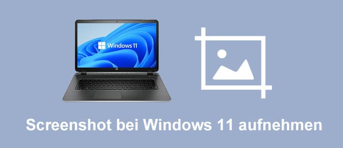 Windows 11 Screenshot machen