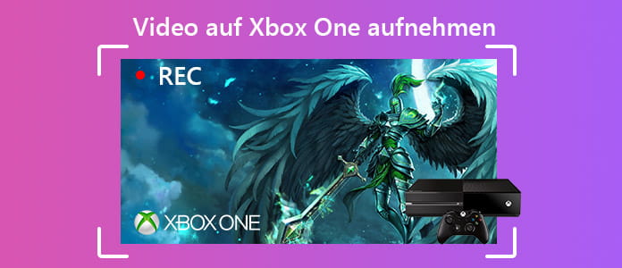 Xbox One Video aufnehmen