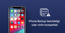 iPhone Backup beschädigt oder nicht kompatibel