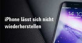 iphone lässt sich nicht wiederherstellen