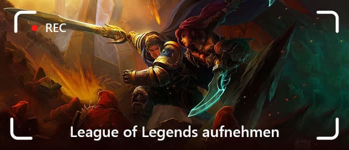 League of Legends aufnehmen