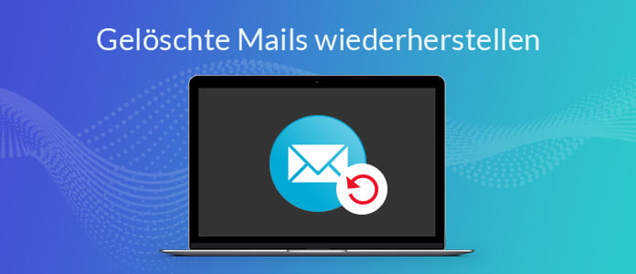 Gelöschte E-Mails wiederherstellen