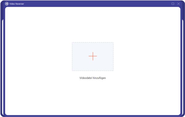 Datei in Video Reverser hinzufügen