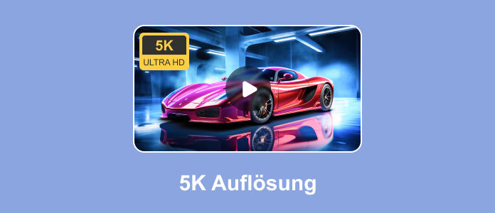 5K Auflösung